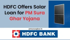 pm surya ghar yojana hdfc solar loan