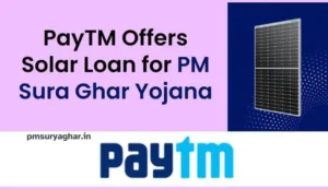 PayTM introduced Personal Loan for Solar Under PM Surya Ghar Yojana