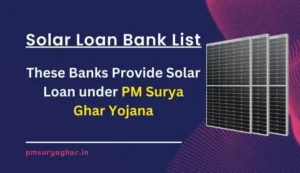 Solar Loan for PM Surya Ghar Muft Bijli Yojana