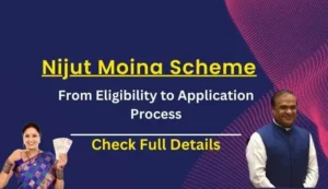 Assam Mukhyamantri Nijut Moina Scheme